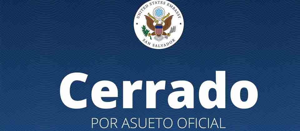 Embajada de Estados Unidos estará cerrada el proxímo 4 y 7 de julio