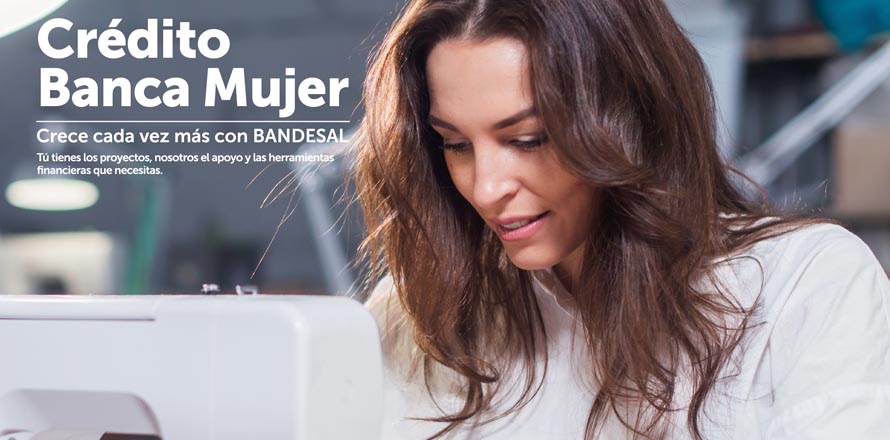 BANDESAL &nbsp;brinda oportunidades de crédito a mujeres emprendedoras