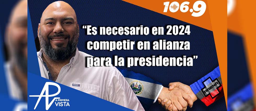 Presidente de ARENA busca alianza con FMLN para la Presidencia 2024