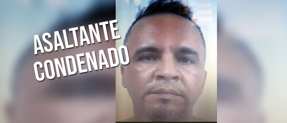 Asaltante pagará sus fechorías con 16 años de prisión 