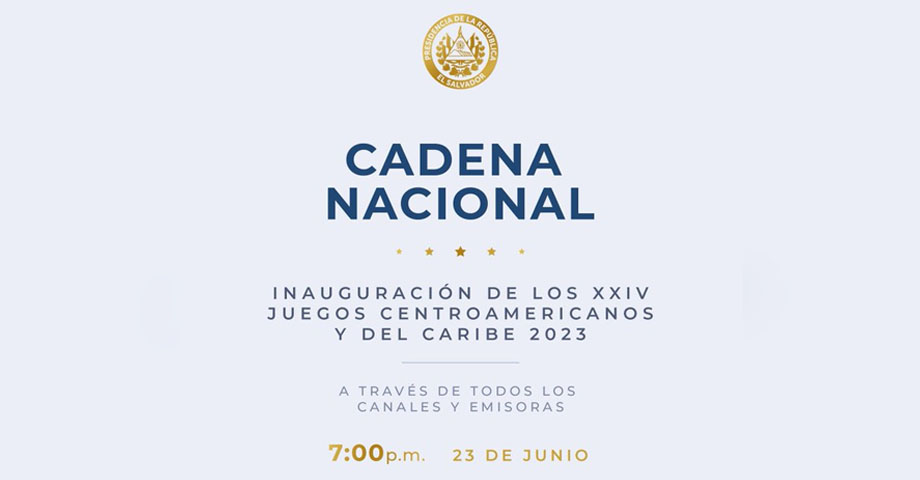 Presidente Bukele invita a los salvadoreños a sintonizar la inauguración de los Juegos San Salvador 2023 en Cadena Nacional.