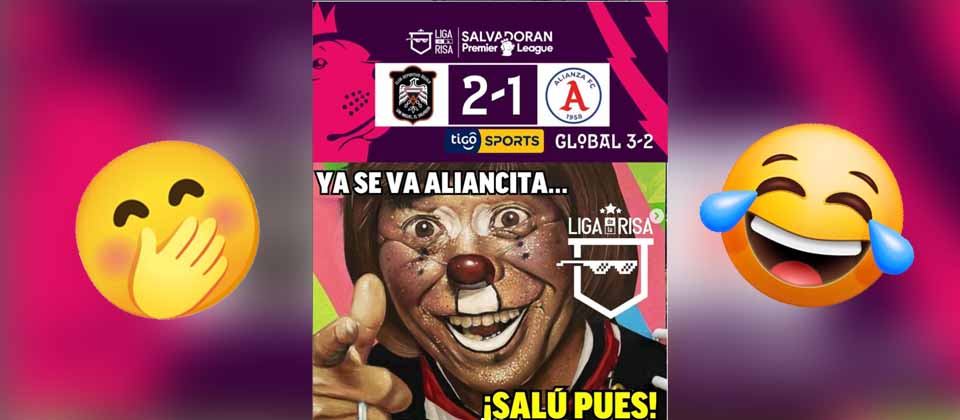 Los memes no perdonan a Alianza tras perder las semifinales