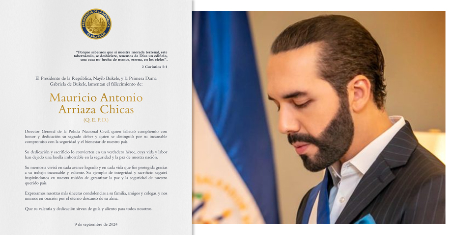 Presidente Nayib Bukele y Primera Dama Gabriela de Bukele, expresan sus condolencias por fallecimiento de Comisionado, Mauricio Arriaza Chicas
