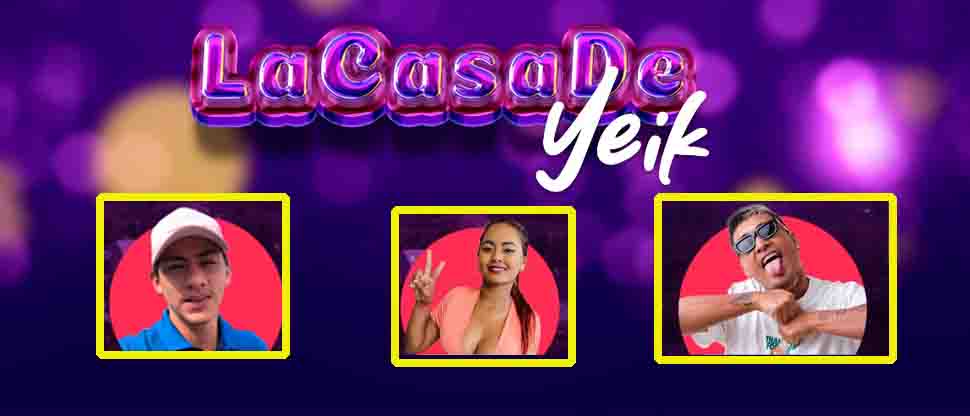 La minutera, Estefany García, y dos tiktokeros se unen al reality de Yeik