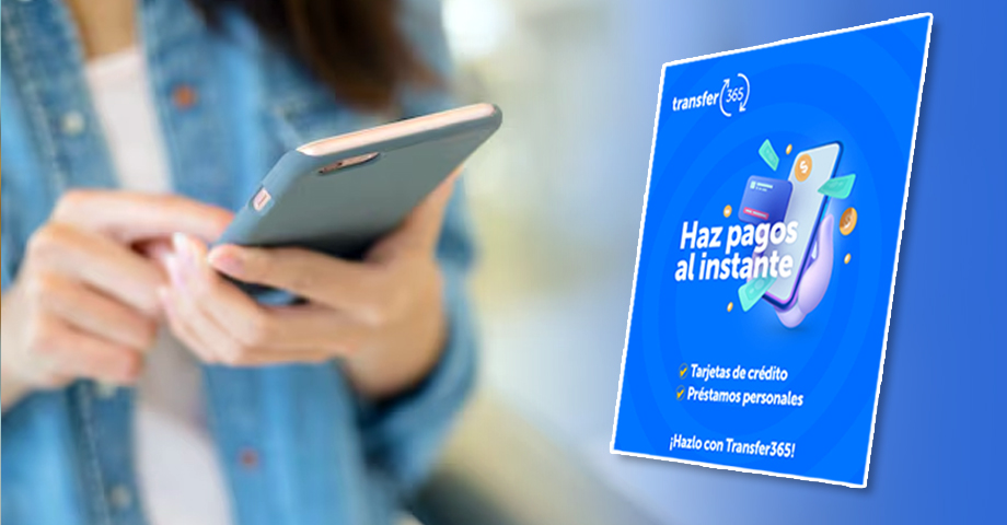 Servicio de Transfer 365 ahora permite realizar pagos instantáneos, 24/7