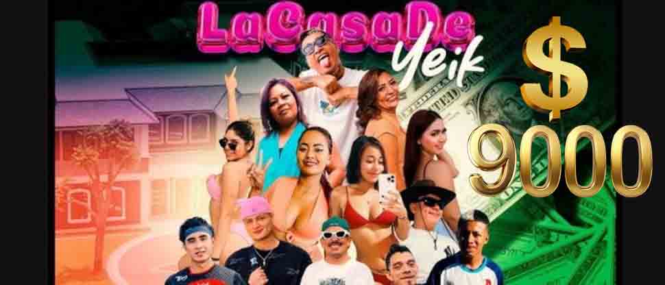 Vuelve a subir el premio en La Casa de Yeik, ahora el premio es de $9,000
