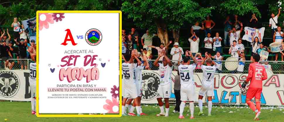 Alianza les regala la entrada a las mamás para ver el partido contra el Cacahuatique