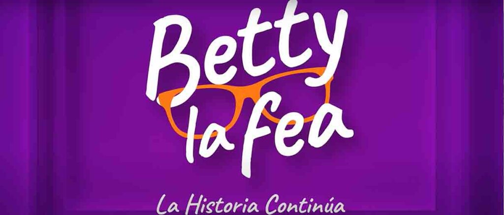 Betty la Fea estrenará nueva temporada este 15 de agosto