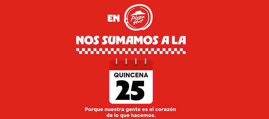 Reconocida marca de pizzas se suma a Quincena 25